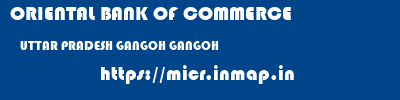 ORIENTAL BANK OF COMMERCE  UTTAR PRADESH GANGOH GANGOH   micr code